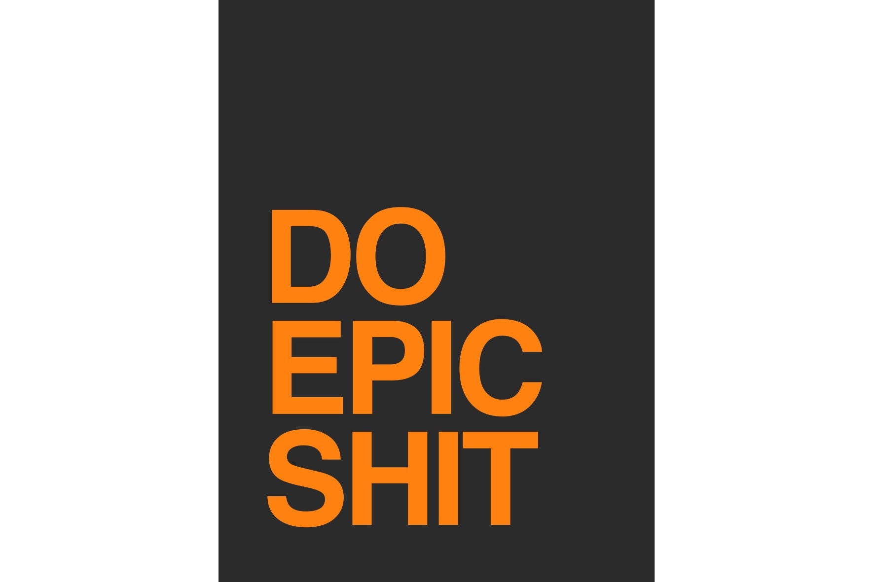 Do Epic Shit