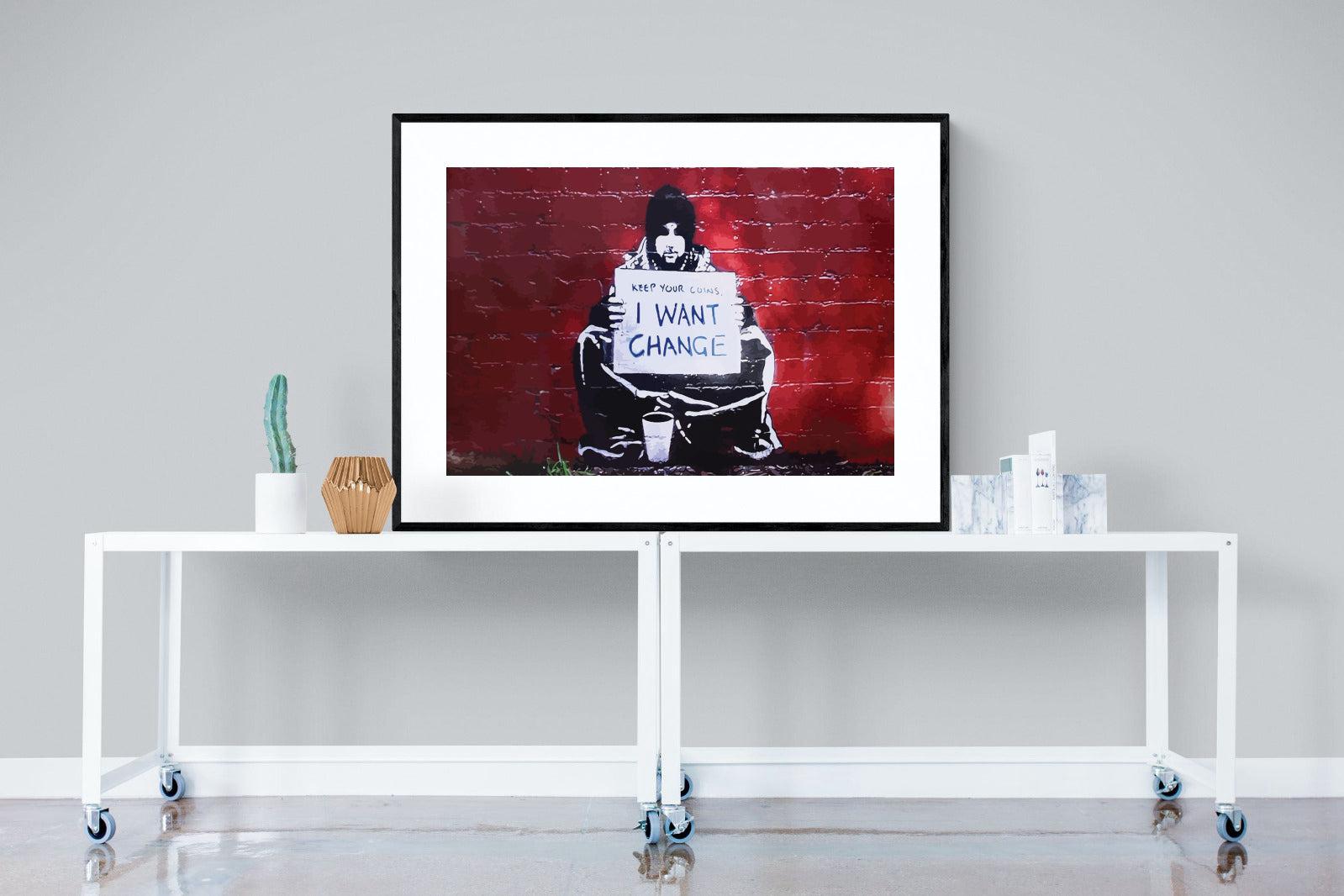 Keep Your Coins, I Want Change-Wall_Art-120 x 90cm-Framed Print-Black-Pixalot