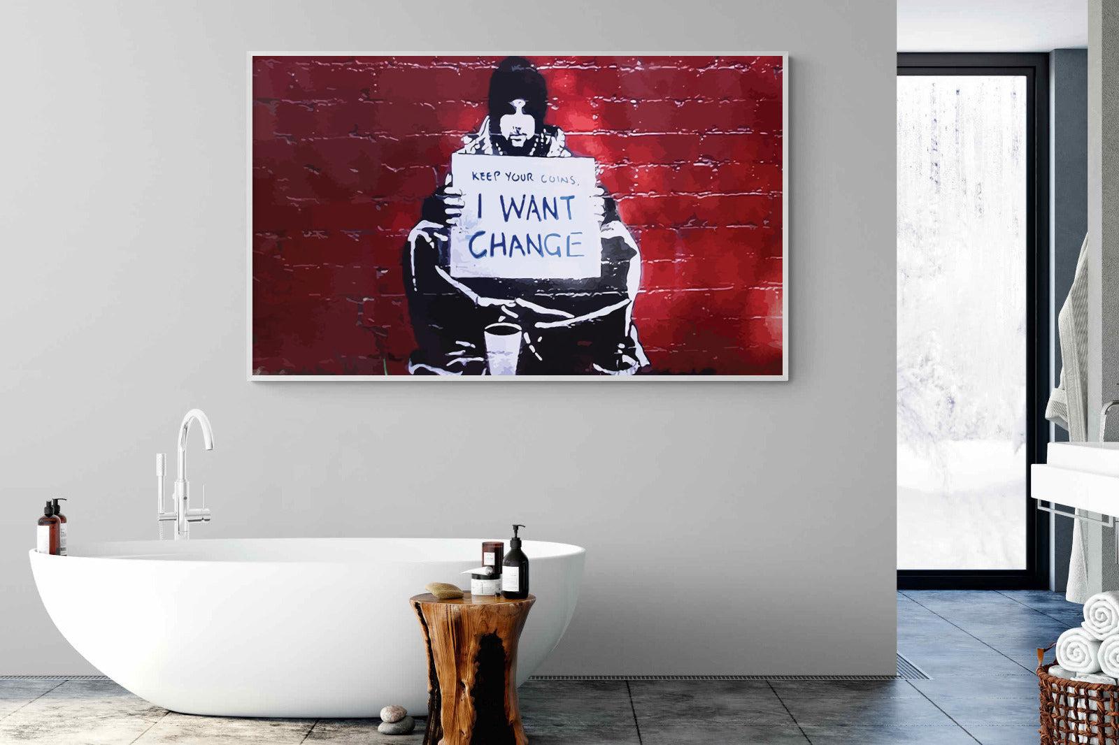 Keep Your Coins, I Want Change-Wall_Art-180 x 110cm-Mounted Canvas-White-Pixalot