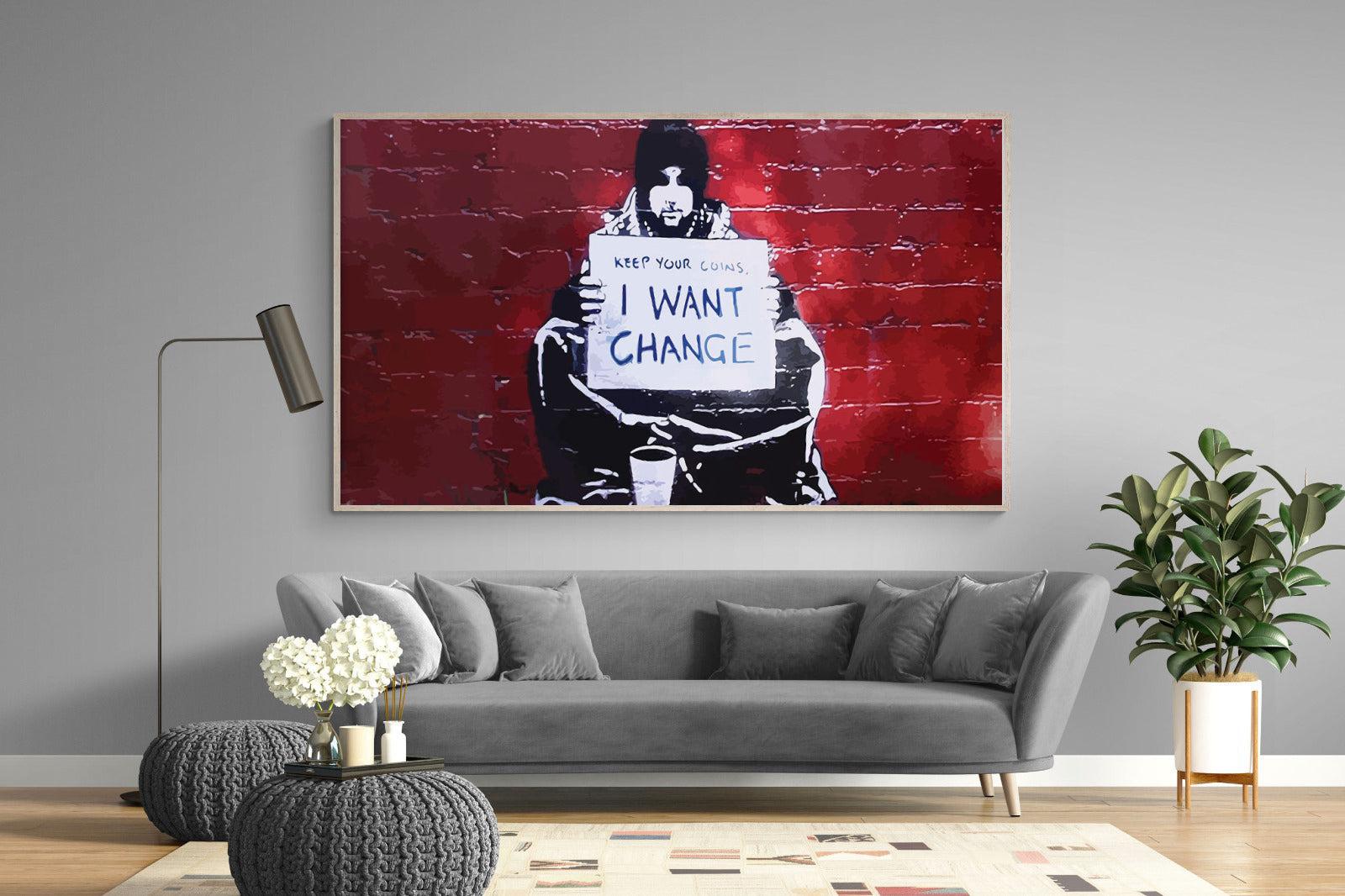 Keep Your Coins, I Want Change-Wall_Art-220 x 130cm-Mounted Canvas-Wood-Pixalot
