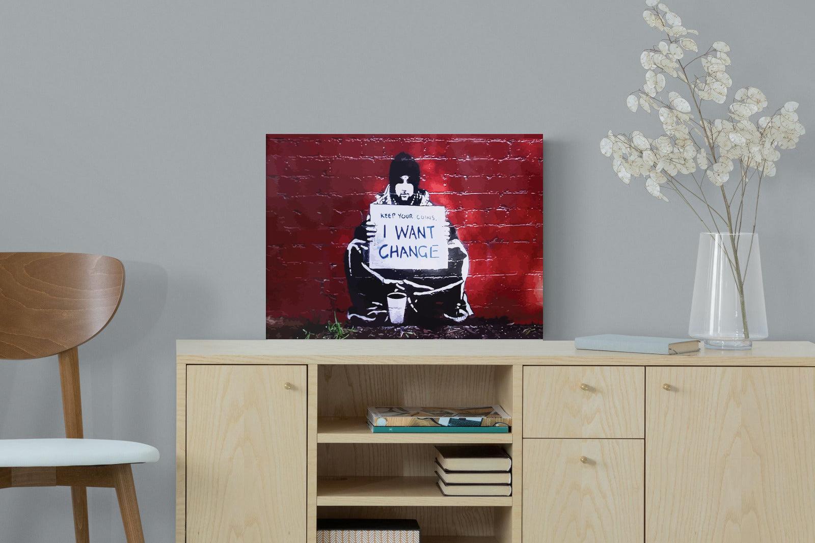 Keep Your Coins, I Want Change-Wall_Art-60 x 45cm-Mounted Canvas-No Frame-Pixalot