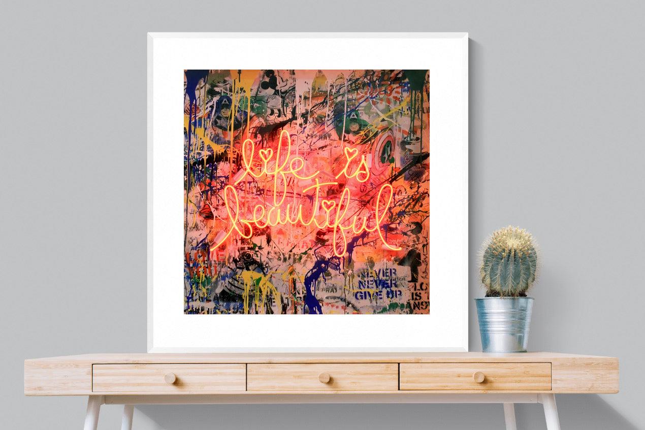 Life is Beautiful-Wall_Art-100 x 100cm-Framed Print-White-Pixalot