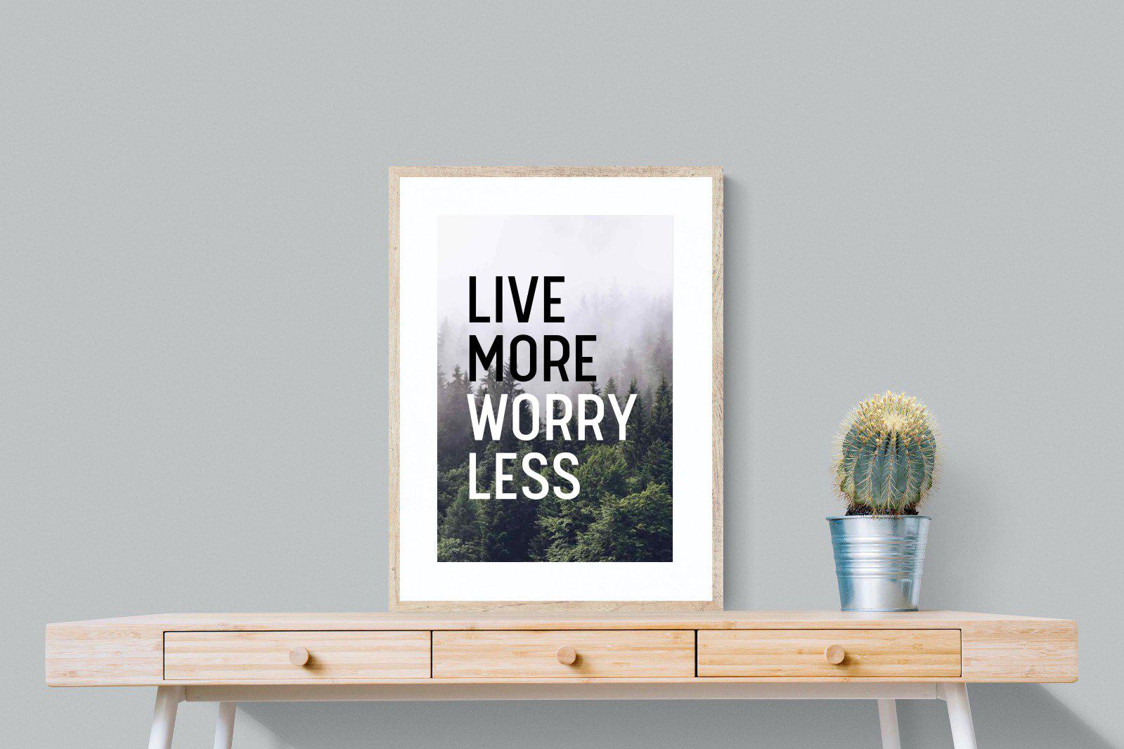 Live More Worry Less-Wall_Art-60 x 80cm-Framed Print-Wood-Pixalot
