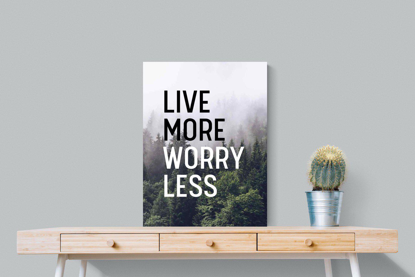 Live More Worry Less-Wall_Art-60 x 80cm-Mounted Canvas-No Frame-Pixalot