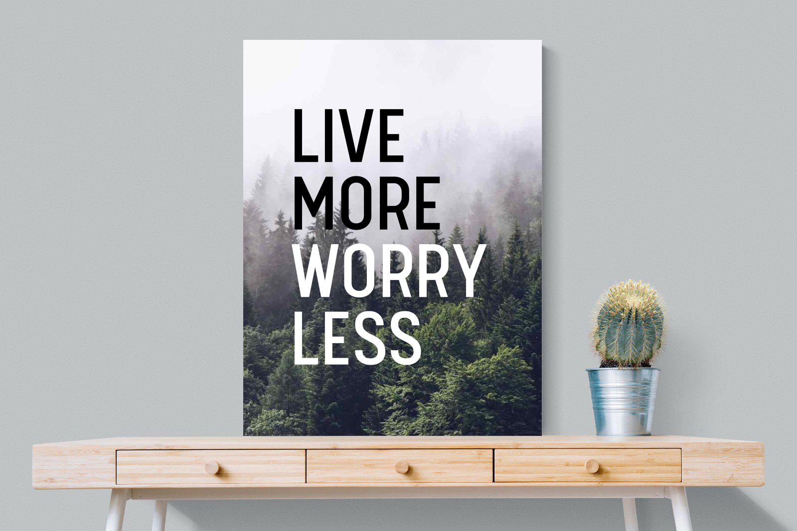 Live More Worry Less-Wall_Art-75 x 100cm-Mounted Canvas-No Frame-Pixalot