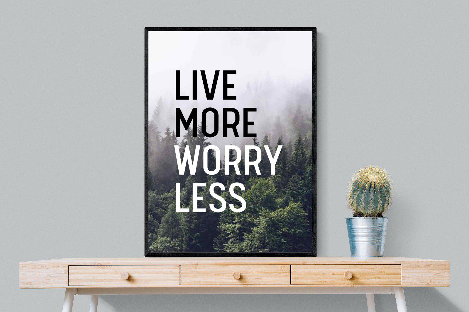 Live More Worry Less-Wall_Art-75 x 100cm-Mounted Canvas-Black-Pixalot