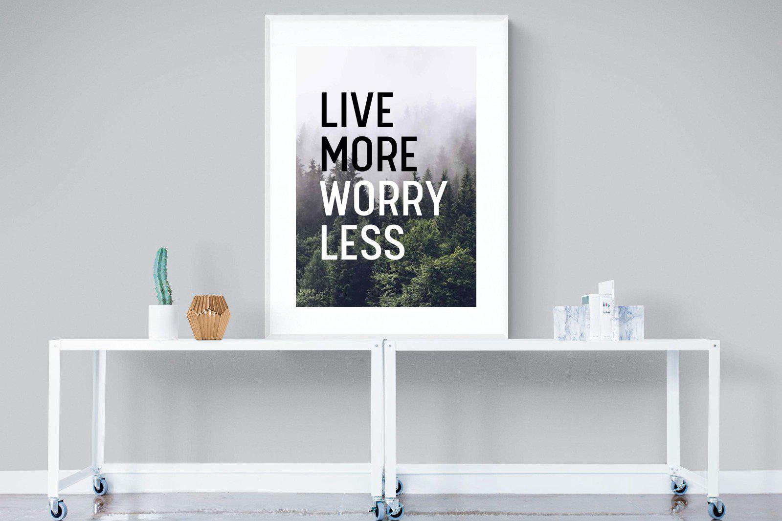 Live More Worry Less-Wall_Art-90 x 120cm-Framed Print-White-Pixalot