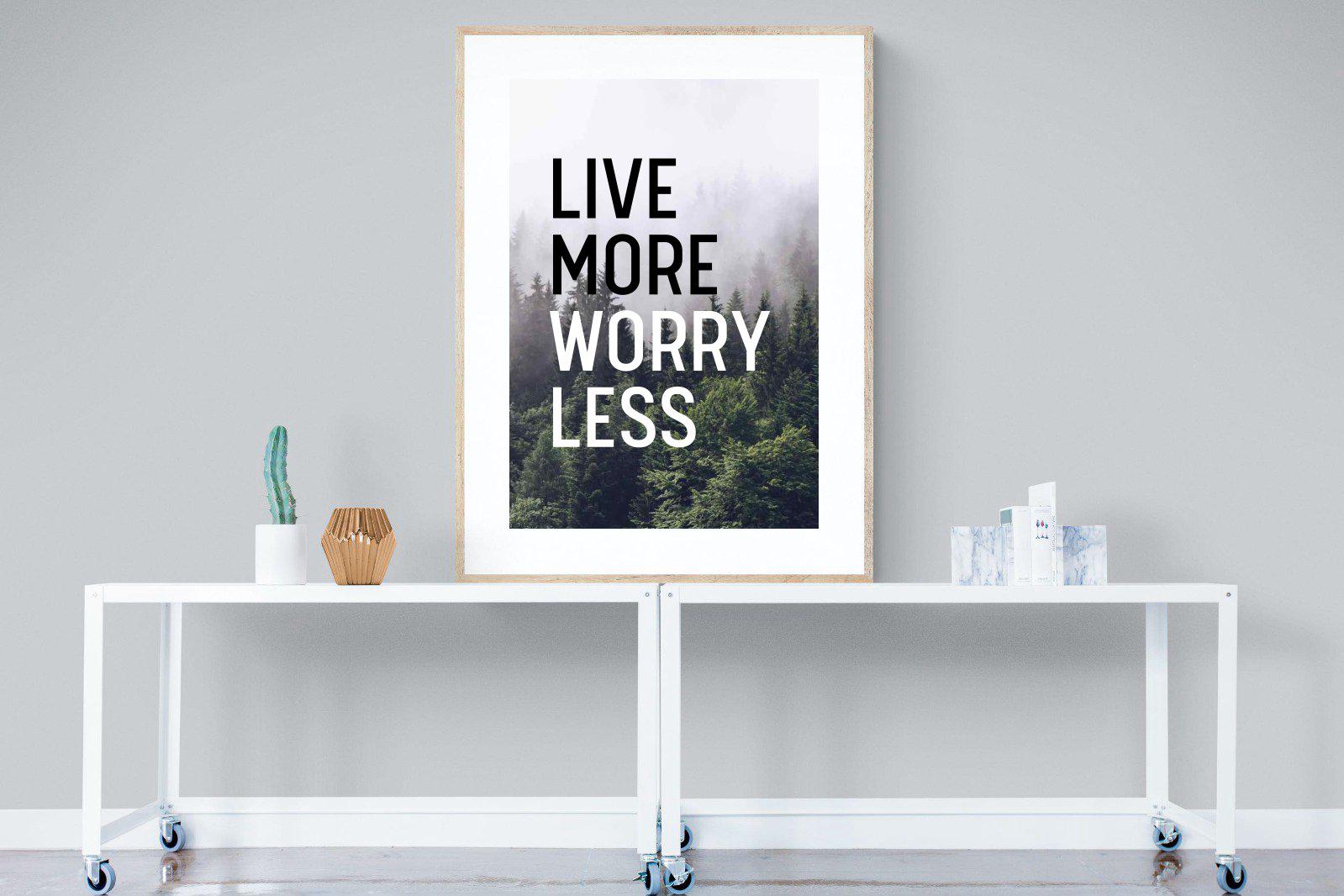 Live More Worry Less-Wall_Art-90 x 120cm-Framed Print-Wood-Pixalot