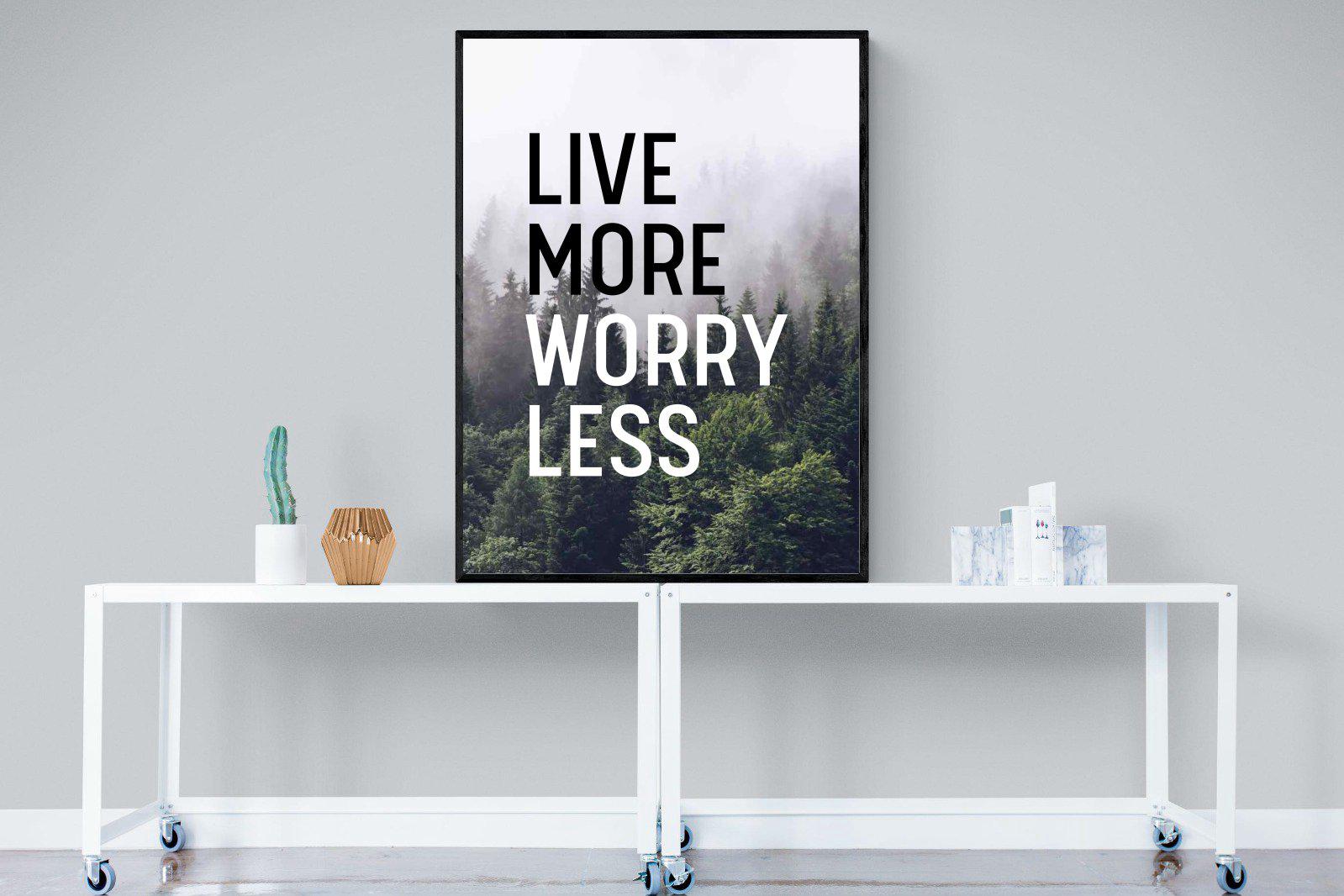 Live More Worry Less-Wall_Art-90 x 120cm-Mounted Canvas-Black-Pixalot