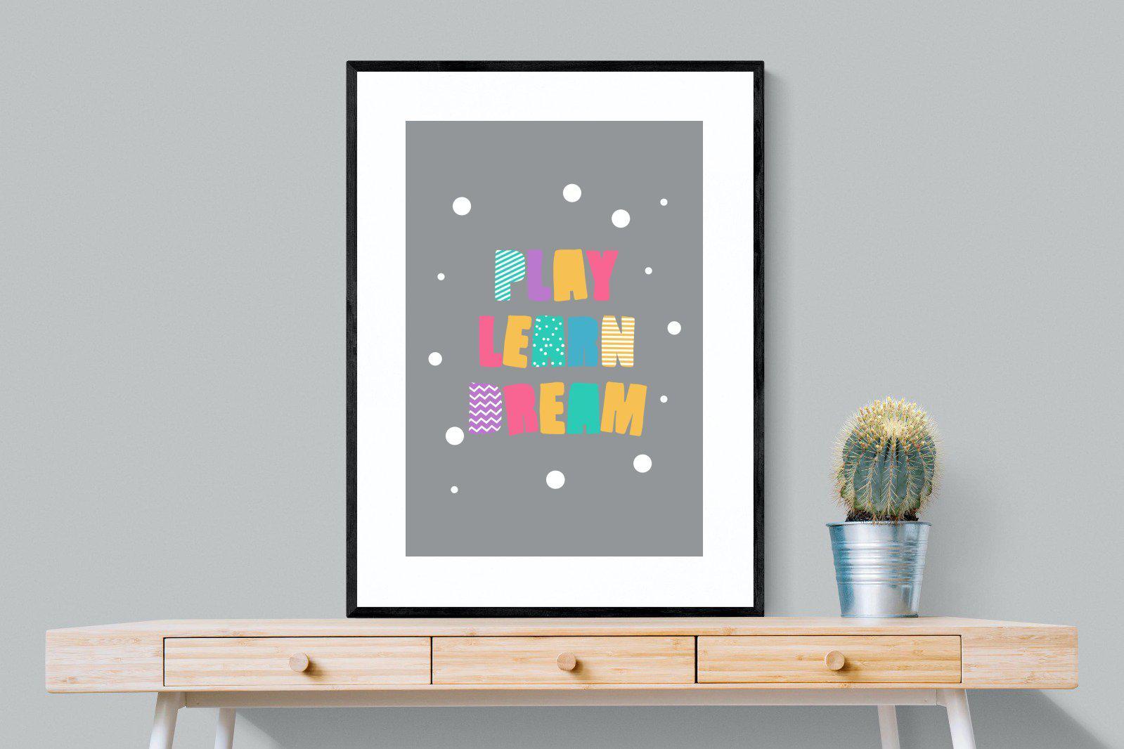 Play, Learn, Dream-Wall_Art-75 x 100cm-Framed Print-Black-Pixalot