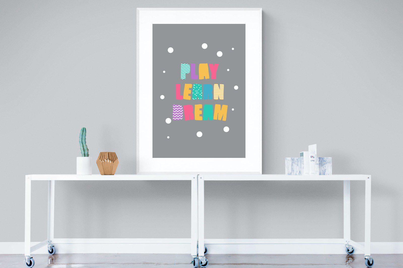 Play, Learn, Dream-Wall_Art-90 x 120cm-Framed Print-White-Pixalot