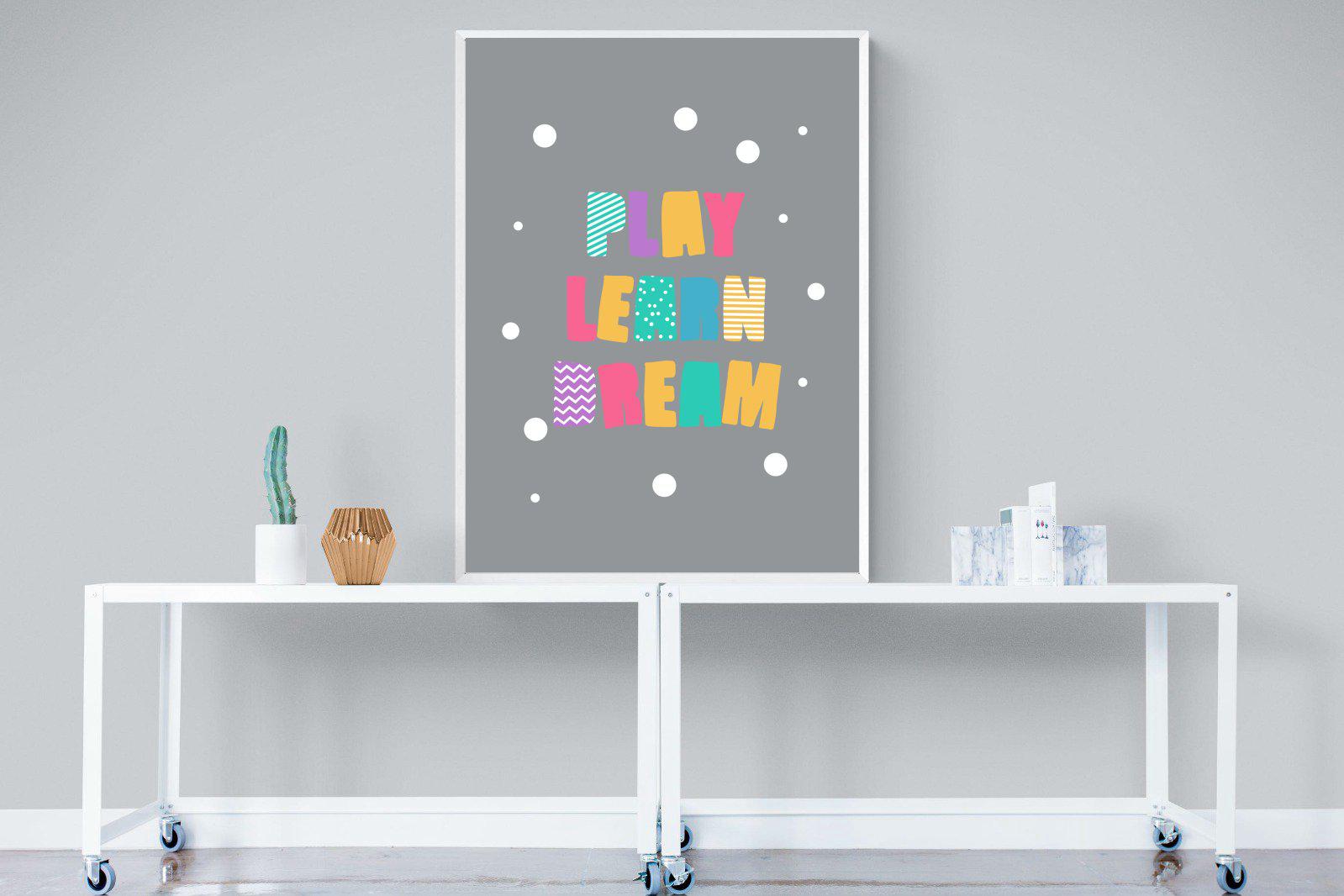 Play, Learn, Dream-Wall_Art-90 x 120cm-Mounted Canvas-White-Pixalot